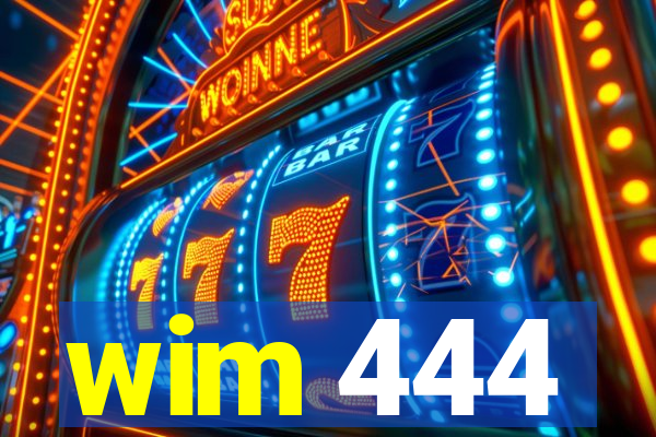 wim 444